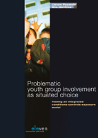 Problematic Youth Group Involvement as Situated Choice: Testing an Integrated Condition-Controls-Exposure Model 9462365938 Book Cover