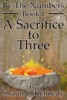 By The Numbers: A Sacrifice to Three B0CNKW8QK7 Book Cover