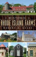 Historic Rhode Island Farms 1626192626 Book Cover