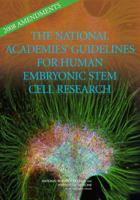 The National Academies' Guidelines For Human Embryonic Stem Cell Research: 2008 Amendments 0309122201 Book Cover