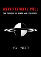 Gravitational Pull: The Science of Power and Influence B0GZHHQX84 Book Cover