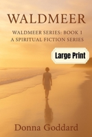Waldmeer: A Spiritual Fiction Series Large Print 0645729604 Book Cover