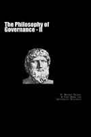 The Philosophy of Governance - II: A Text Book for University Students 1478237473 Book Cover