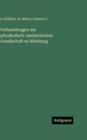 Verhandlungen der physikalisch-medizinischen Gesellschaft zu Würzburg (German Edition) 3563691347 Book Cover