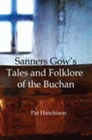 Sanners Gow's Tales and Folklore of the Buchan 1910601411 Book Cover