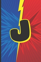 J: Superhero Monogram Initial Notebook for boys Letter J - 6" x 9" - 120 pages, Wide Ruled- Superhero, Comic, Gaming, Battle Scene 1687304688 Book Cover