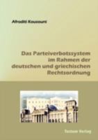 Das Parteiverbotssystem Im Rahmen Der Deutschen Und Griechischen Rechtsordnung 3828886078 Book Cover