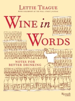 Wine in Words: Notes for Better Drinking 0847845435 Book Cover