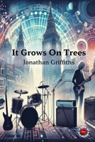 It Grows on Trees 0645849642 Book Cover