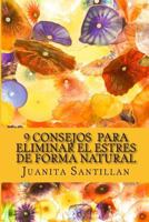 Los 9 Consejos para Eliminar el Estres de Forma Natural 1496150058 Book Cover