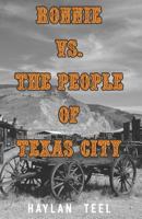 Ronnie vs. The People of Texas City 1790872537 Book Cover