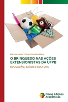 O Brinquedo NAS Ações Extensionistas Da Ufpb (Portuguese Edition) 6206761347 Book Cover
