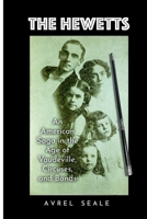 The Hewetts: An American Saga in the Age of Vaudeville, Circuses, and Bands 1304646246 Book Cover