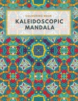 Colouring Book. Kaleidoscopic Mandala: Colouring Book For Relaxation. Stress Relieving Patterns. Kaleidoscopic Mandala. 8.5x11 Inches, 94 pages. 1716117089 Book Cover