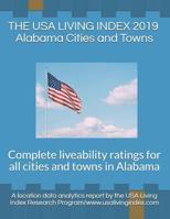 THE USA LIVING INDEX 2019: Alabama Cities and Towns: Complete liveability ratings for all cities and towns in Alabama 1794220224 Book Cover