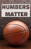 Numbers Matter: Basketball Personal Stat Log Book 101 pages, 5x8 inches Gift for Basketball Players 166063198X Book Cover