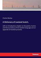 A Dictionary of Lowland Scotch 9353894484 Book Cover