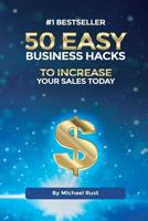 50 Easy Business Hacks to Increase Your Sales Today 1527234002 Book Cover