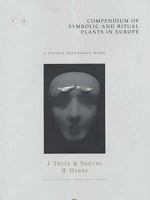 Compendium of Symbolic and Ritual Plants in Europe: Vol I Trees & Shrubs/Vol II Herbs 9077135049 Book Cover