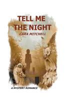 Tell Me the Night: A Mystery Romance 1442101733 Book Cover