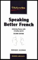 Speaking Better French: Achieving Fluency With Everyday Speech (Studymates) 1842850202 Book Cover