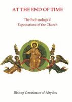 At the End of Time: The Eschatological Expectations of the Church 1885652062 Book Cover