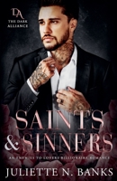 Saints & Sinners - An Enemies to Lovers Billionaire Romance (Dark Alliance) B0FLB2X4H7 Book Cover