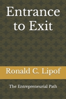 Entrance to Exit: The Entrepreneurial Path B0CJDBLTLQ Book Cover