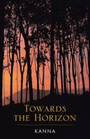 Towards the Horizon 1543746543 Book Cover