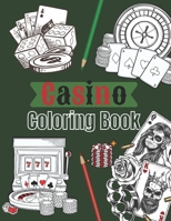 Casino Coloring Book: Playing cards & Machine Jackpot to color for Teens & Adults | 25 beautiful pages to color B08W78VKJ7 Book Cover