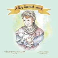 A Boy Named Jesus 1492887633 Book Cover