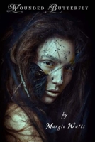 Wounded Butterfly 1699276404 Book Cover
