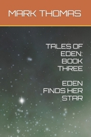 TALES OF EDEN: BOOK THREE EDEN FINDS HER STAR B0CM3HS9TB Book Cover