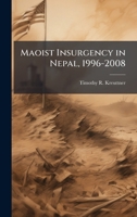 Maoist Insurgency in Nepal, 1996-2008 1025115732 Book Cover