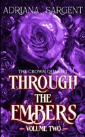 Through the Embers: Volume Two: An enthralling fantasy lesfic erotica novel (The Crown Quartet Series) 1915905303 Book Cover