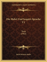 Die Mehri- und Soqot̥ri-sprache Buche 1. Texte 1161112448 Book Cover