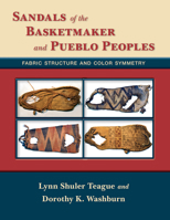 Sandals of the Basketmaker and Pueblo Peoples: Fabric Structure and Color Symmetry 0826353304 Book Cover