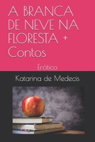 A BRANCA DE NEVE NA FLORESTA + Contos: Erótico null Book Cover