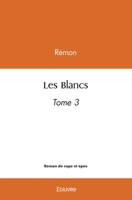 Les Blancs - Tome 3 (French Edition) 2414467703 Book Cover