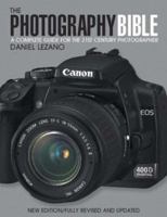 The Photography Bible: A Complete Guide for the 21st Century Photographer 1446302172 Book Cover