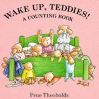 Wake Up, Teddies!: A Counting Book 0216940605 Book Cover