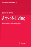 Art-of-Living: A Concept to Enhance Happiness 3319832670 Book Cover