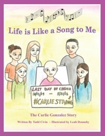 Life is Like a Song to Me: The Carlie Gonzalez Story B084QM3P6V Book Cover