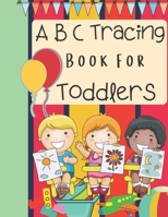 ABC Tracing Book for Toddlers: Tracing and Coloring Book B08FP5V5CL Book Cover