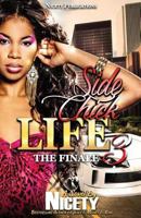Side Chick Life 3: The Finale 152385569X Book Cover