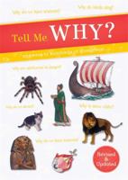 Tell Me Why? : Answers To Hundreds Of Questions! 0753720906 Book Cover