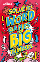 Word games for big thinkers: More than 120 fun puzzles for kids aged 8 and above (Solve it!) 0008503400 Book Cover
