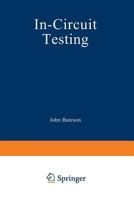 In-Circuit Testing 9401170118 Book Cover