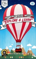 The World Travel Mystery: Explore & Learn Prem. Edition 1329022505 Book Cover