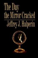 The Day the Mirror Cracked 1403349150 Book Cover